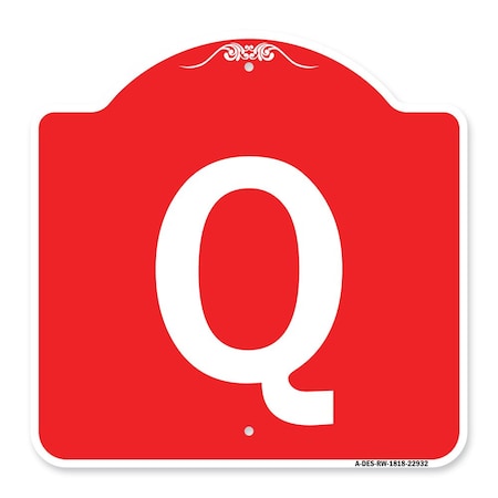 Signmission Designer Series Sign-Sign W/ Letter Q, Red & White Aluminum Sign, 18" x 18", RW-1818-22932 A-DES-RW-1818-22932